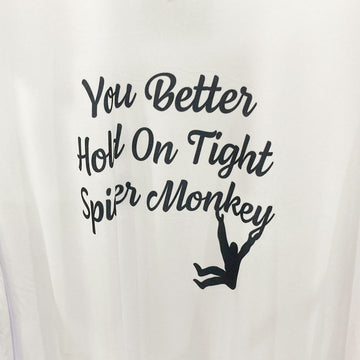 You Better Hold On Tight Spider Monkey T-Shirt